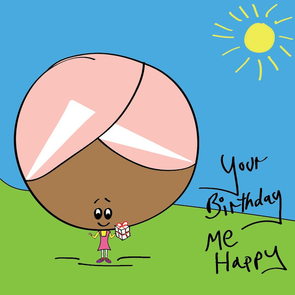 Cheeky Bonce your birthday me happy in colour with sunshine